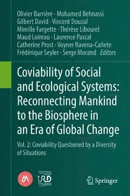 Coviability of Social and Ecological Systems: Reconnecting Mankind to the Biosphere in an Era of Global Change 1