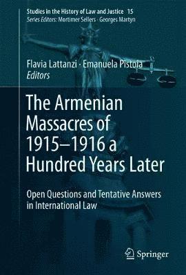 Flavia Lattanzi, Emanuela Pistoia - Armenian Massacres of 1915–1916 a Hundred Years Later, Inbunden