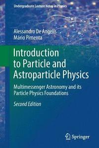 bokomslag Introduction to Particle and Astroparticle Physics