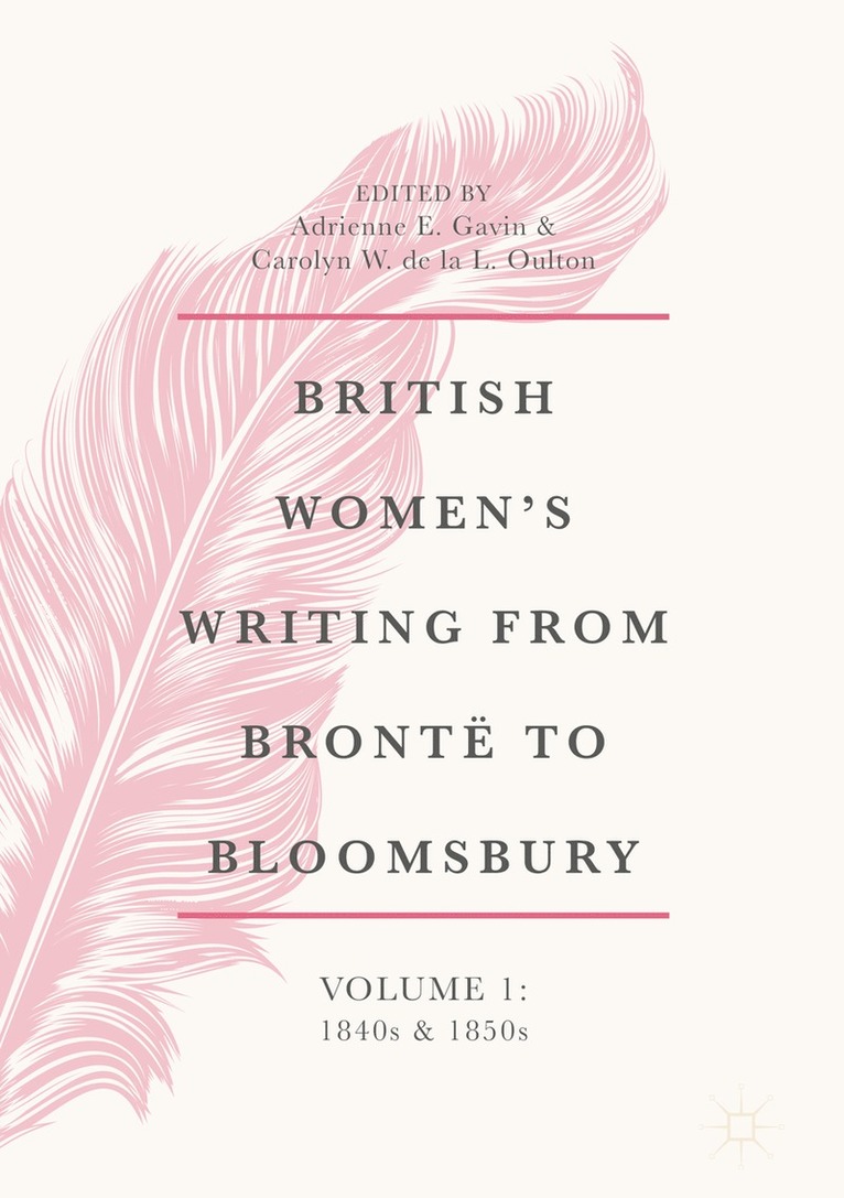 British Women's Writing from Brontë to Bloomsbury, Volume 1