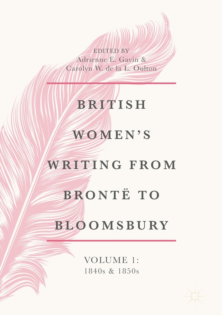 British Women's Writing from Bront to Bloomsbury, Volume 1 1