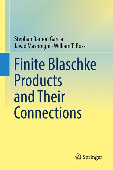 bokomslag Finite Blaschke Products and Their Connections