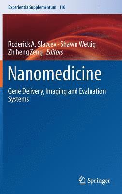 Roderick A. Slavcev, Shawn Wettig, Zhiheng Zeng - Nanomedicine, Inbunden