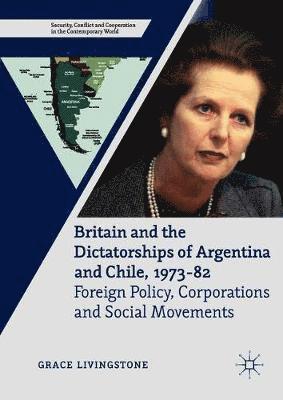 bokomslag Britain and the Dictatorships of Argentina and Chile, 1973-82