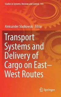 bokomslag Transport Systems and Delivery of Cargo on EastWest Routes