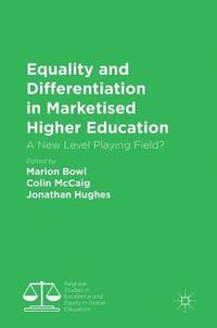 bokomslag Equality and Differentiation in Marketised Higher Education