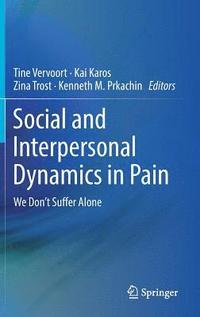 bokomslag Social and Interpersonal Dynamics in Pain