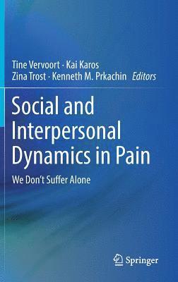 Social and Interpersonal Dynamics in Pain 1