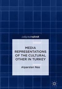 bokomslag Media Representations of the Cultural Other in Turkey