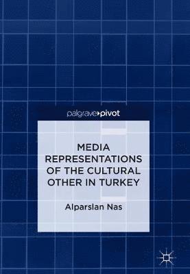 bokomslag Media Representations of the Cultural Other in Turkey