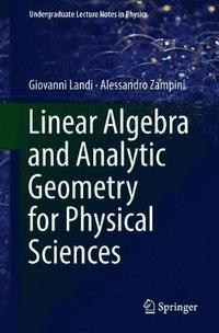 bokomslag Linear Algebra and Analytic Geometry for Physical Sciences