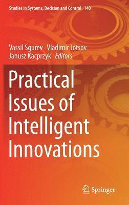 Practical Issues of Intelligent Innovations 1