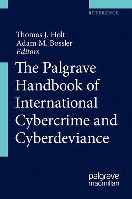 bokomslag The Palgrave Handbook of International Cybercrime and Cyberdeviance