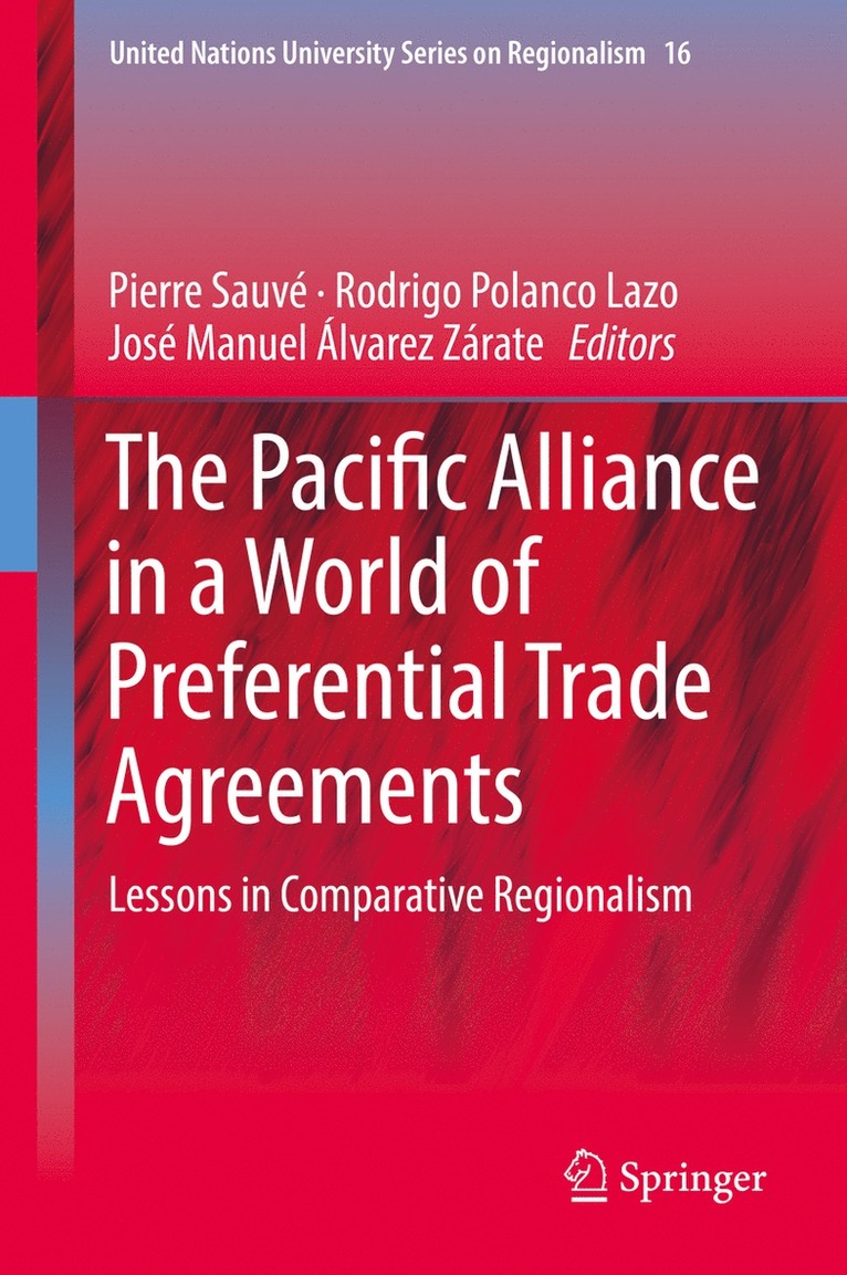 Pierre Sauvé, Rodrigo Polanco Lazo, José Manuel Álvarez Zárate - Pacific Alliance in a World of Preferential Trade Agreements, Inbunden