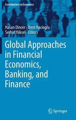 Global Approaches in Financial Economics, Banking, and Finance 1