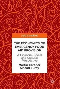 bokomslag The Economics of Emergency Food Aid Provision