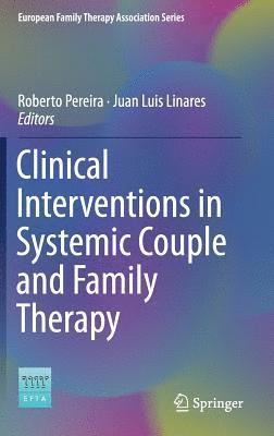 bokomslag Clinical Interventions in Systemic Couple and Family Therapy