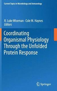 bokomslag Coordinating Organismal Physiology Through the Unfolded Protein Response