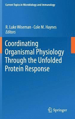 bokomslag Coordinating Organismal Physiology Through the Unfolded Protein Response