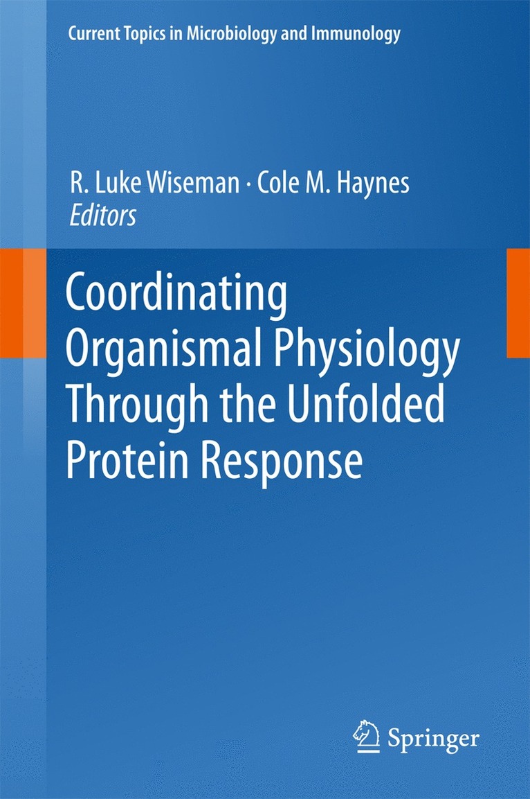 R. Luke Wiseman, Cole M. Haynes - Coordinating Organismal Physiology Through the Unfolded Protein Response, Inbunden