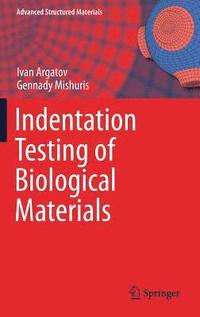 bokomslag Indentation Testing of Biological Materials
