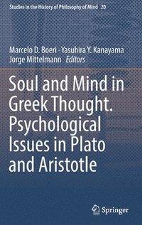 bokomslag Soul and Mind in Greek Thought. Psychological Issues in Plato and Aristotle