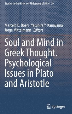 bokomslag Soul and Mind in Greek Thought. Psychological Issues in Plato and Aristotle