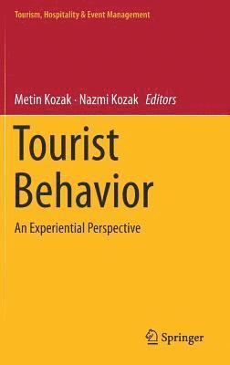 Metin Kozak, Nazmi Kozak - Tourist Behavior, Inbunden