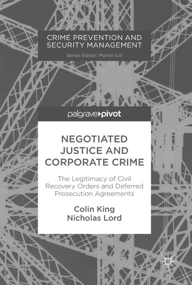 Colin King, Nicholas Lord - Negotiated Justice and Corporate Crime, Inbunden
