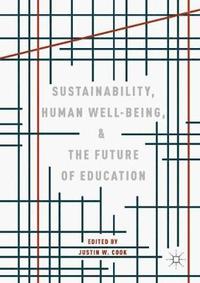 bokomslag Sustainability, Human Well-Being, and the Future of Education