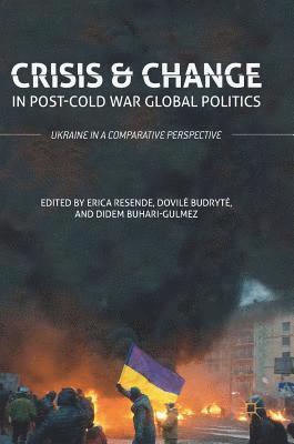 Crisis and Change in Post-Cold War Global Politics 1