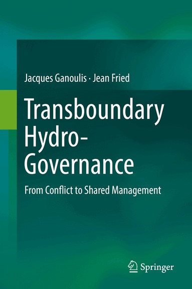 Jacques Ganoulis, Jean Fried - Transboundary Hydro-Governance, Inbunden