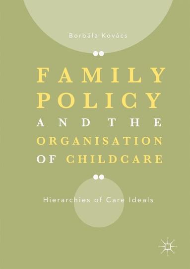 bokomslag Family Policy and the Organisation of Childcare