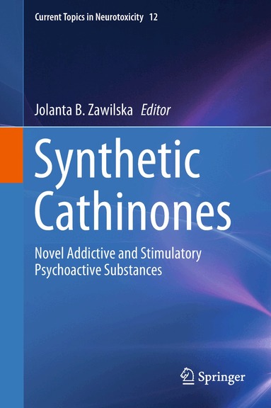 Jolanta B. Zawilska - Synthetic Cathinones, Inbunden