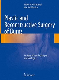 bokomslag Plastic and Reconstructive Surgery of Burns