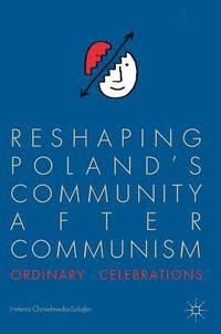 bokomslag Reshaping Polands Community after Communism