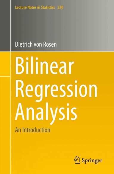 Dietrich von Rosen - Bilinear Regression Analysis, Häftad