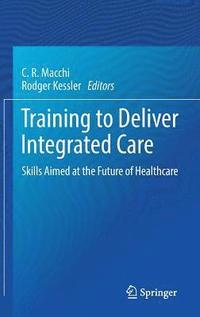 bokomslag Training to Deliver Integrated Care