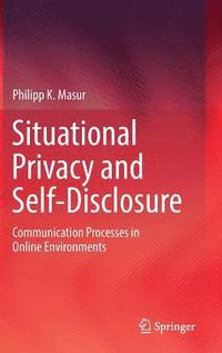 bokomslag Situational Privacy and Self-Disclosure