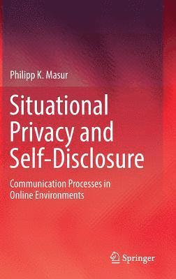 bokomslag Situational Privacy and Self-Disclosure
