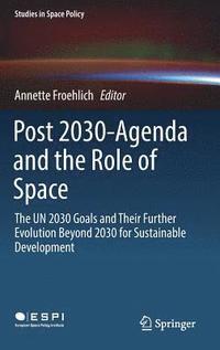 bokomslag Post 2030-Agenda and the Role of Space