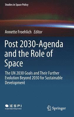 Post 2030-Agenda and the Role of Space 1