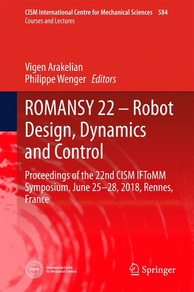 bokomslag ROMANSY 22 - Robot Design, Dynamics and Control