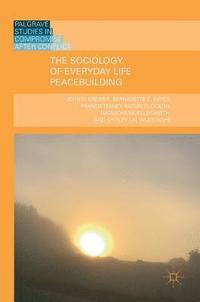 bokomslag The Sociology of Everyday Life Peacebuilding
