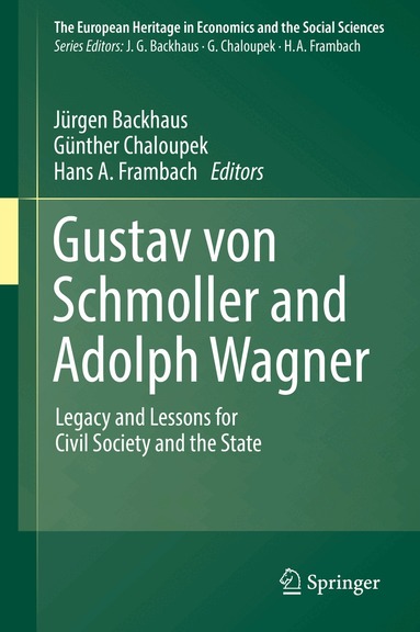 Jürgen Backhaus, Günther Chaloupek, Hans A. Frambach - Gustav von Schmoller and Adolph Wagner, Inbunden