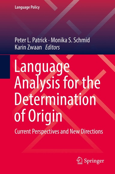 Peter L. Patrick, Monika S. Schmid, Karin Zwaan - Language Analysis for the Determination of Origin, Inbunden