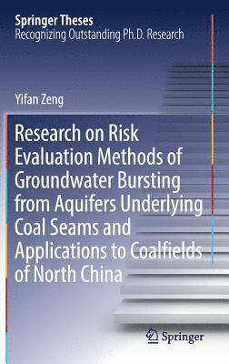 Research on Risk Evaluation Methods of Groundwater Bursting from Aquifers Underlying Coal Seams and Applications to Coalfields of North China 1