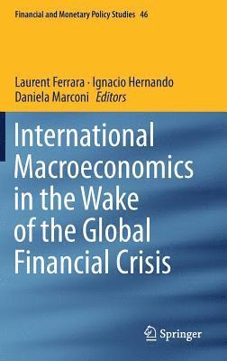International Macroeconomics in the Wake of the Global Financial Crisis 1