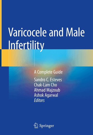 Sandro C Esteves, Chak-Lam Cho, Ahmad Majzoub, Ashok Agarwal - Varicocele and Male Infertility, Inbunden