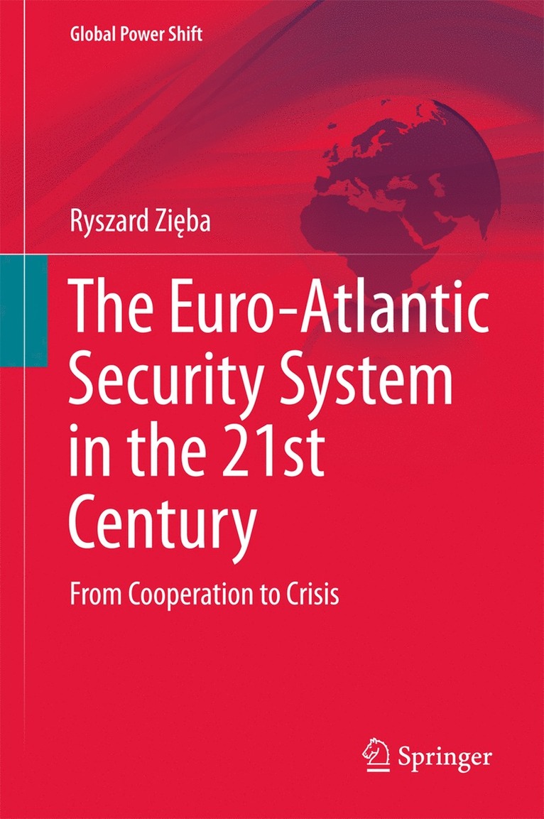 Ryszard Zięba, Ryszard Zi&#281;ba, Ryszard Zieba - Euro-Atlantic Security System in the 21st Century, Inbunden